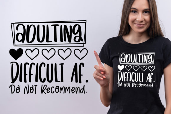 Adulting Difficult AF SVG: Graphics for Crafts