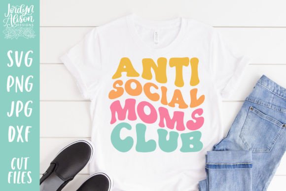 Antisocial Moms Club Graphics for Crafts