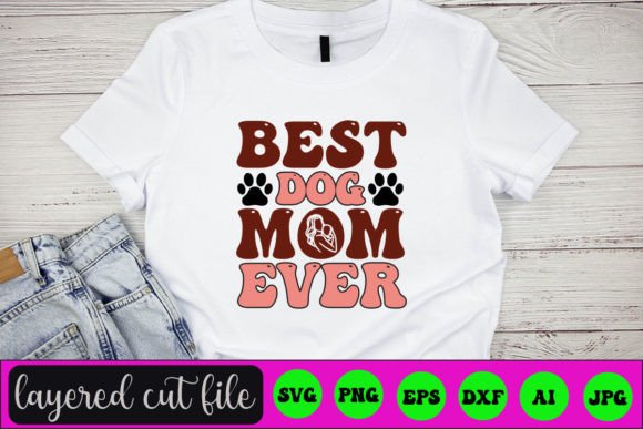 Best Dog Mom Ever RETRO SVG for Crafts