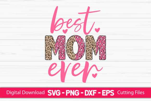 Best Mom Ever Sublimation: Graphics for Crafts