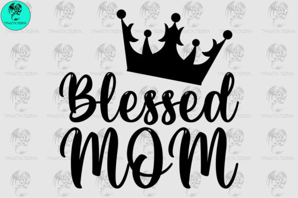 Blessed Mom Crown: Elevating Crafts Graphics
