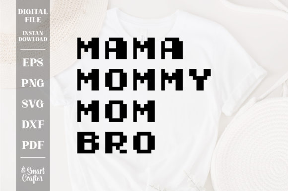 Mama Mommy Mom Ma Bro SVG: Graphics for Crafts