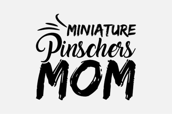 Miniature Pinschers Mom SVG: Graphics for Crafts