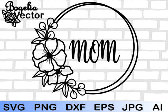 Mom Frame: Essential Graphics for Crafts