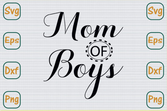 Mom of Boys Graphics for Crafts & Web