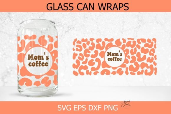 Mom s Coffee Glass Can Wrap Graphics for Crafts
