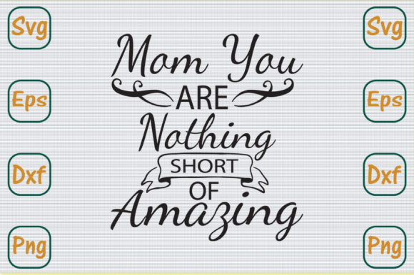 Mothers Day Svg Design, Mom You Are Graphics Crafts