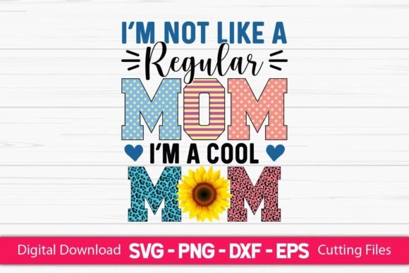 Reviewing the I m a Cool Mom Sublimation Design
