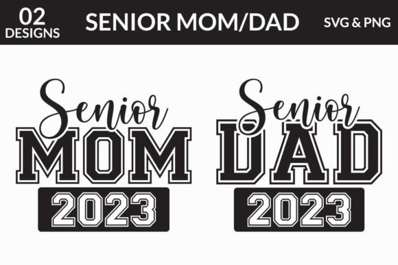 Senior Mom 2023 Senior Dad 2023 Graphics for Crafts