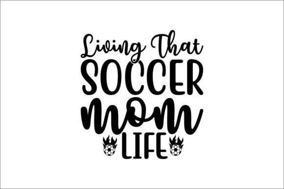 Soccer Mom Life Graphics for Crafts