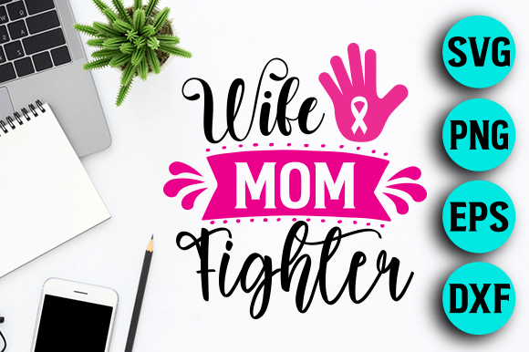 Wife Mom Fighter Graphics for Crafts